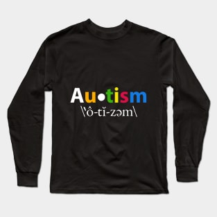 Autism Shirt Autism Shirt Ideas Autism Definition Long Sleeve T-Shirt